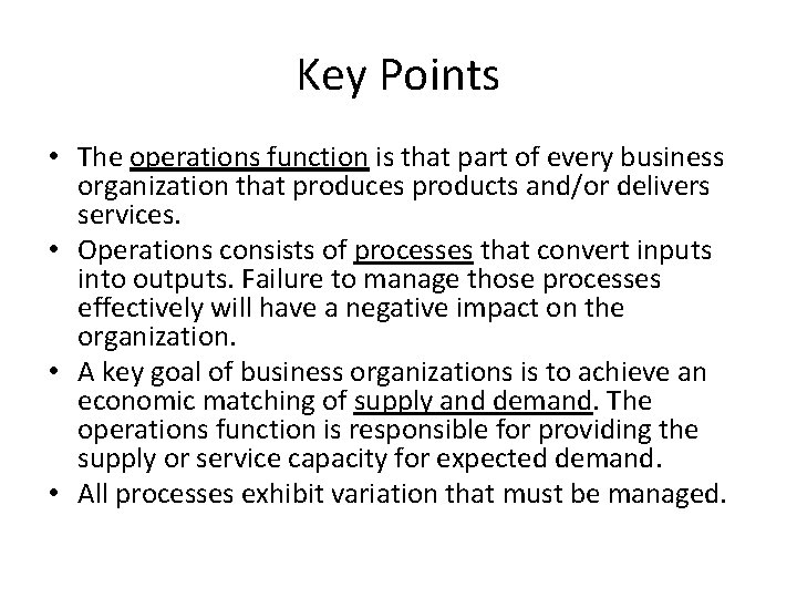 Key Points • The operations function is that part of every business organization that