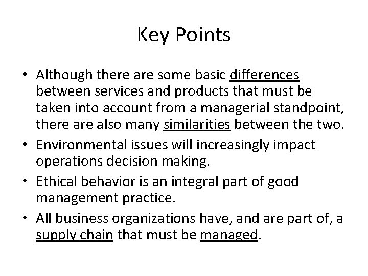 Key Points • Although there are some basic differences between services and products that