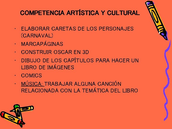 COMPETENCIA ARTÍSTICA Y CULTURAL • ELABORAR CARETAS DE LOS PERSONAJES (CARNAVAL) • MARCAPÁGINAS •
