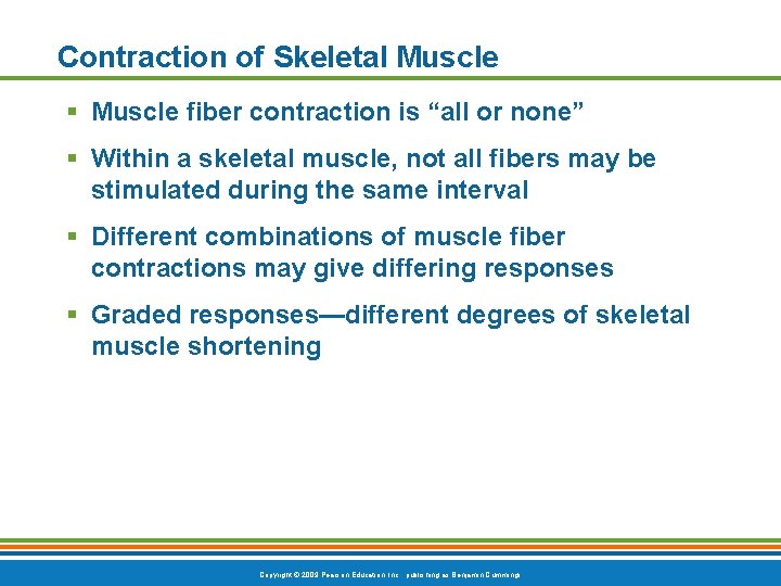 Contraction of Skeletal Muscle § Muscle fiber contraction is “all or none” § Within