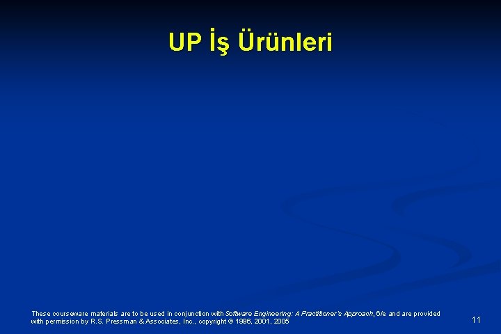 UP İş Ürünleri These courseware materials are to be used in conjunction with Software