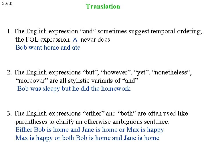 3. 6. b Translation 1. The English expression “and” sometimes suggest temporal ordering; the