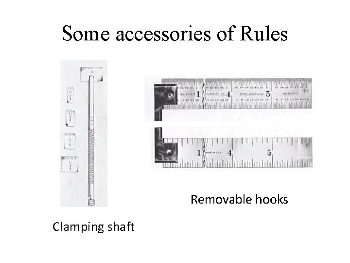 Some accessories of Rules Removable hooks Clamping shaft 