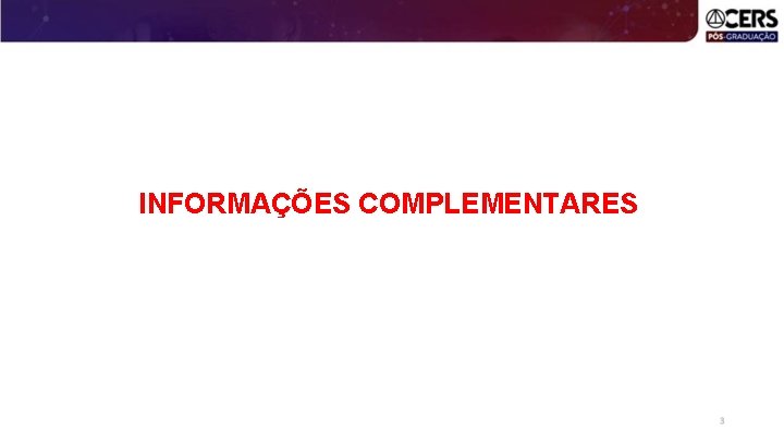 INFORMAÇÕES COMPLEMENTARES 