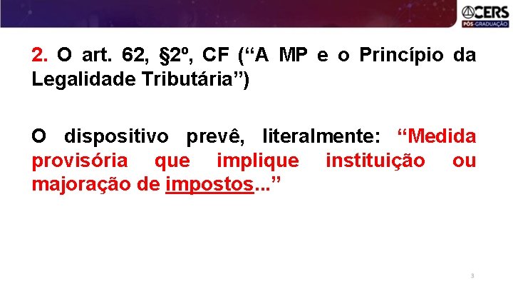 2. O art. 62, § 2º, CF (“A MP e o Princípio da Legalidade