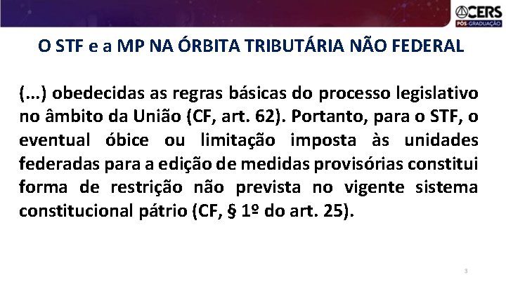 O STF e a MP NA ÓRBITA TRIBUTÁRIA NÃO FEDERAL (. . . )
