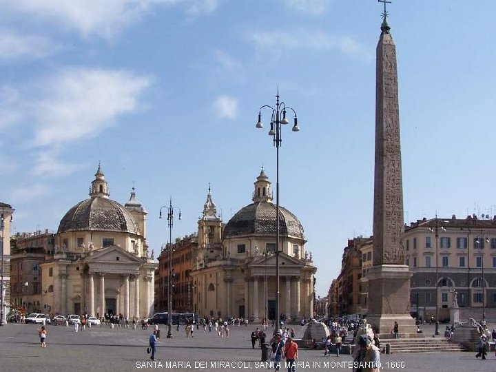 SANTA MARIA DEI MIRACOLI, SANTA MARIA IN MONTESANTO, 1660 