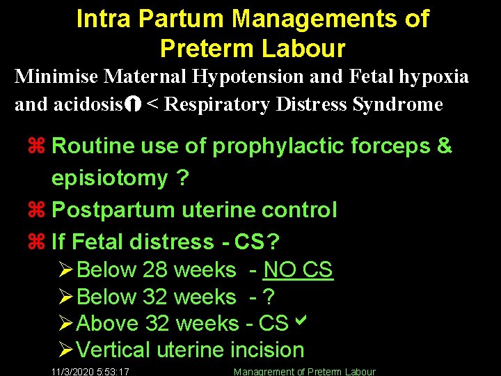 Intra Partum Managements of Preterm Labour Minimise Maternal Hypotension and Fetal hypoxia and acidosis