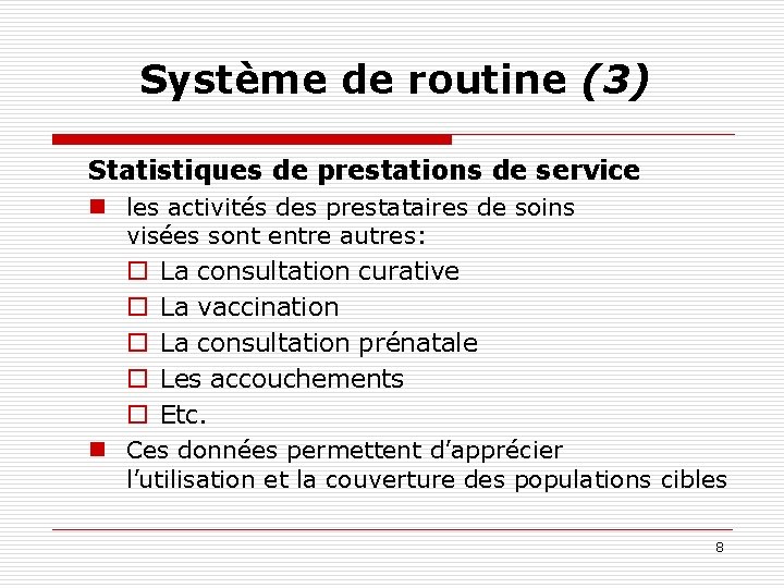 Système de routine (3) Statistiques de prestations de service n les activités des prestataires