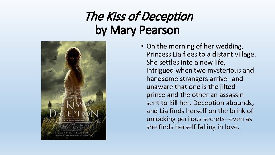 The Kiss of Deception by Mary Pearson • On the morning of her wedding,