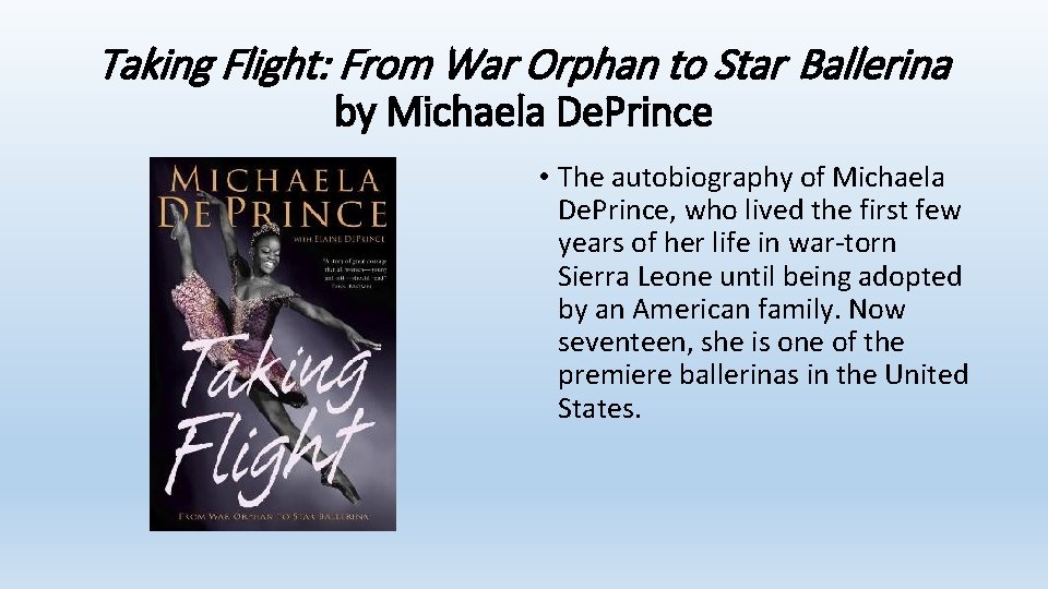 Taking Flight: From War Orphan to Star Ballerina by Michaela De. Prince • The