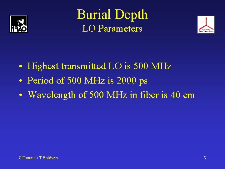 Burial Depth LO Parameters • Highest transmitted LO is 500 MHz • Period of