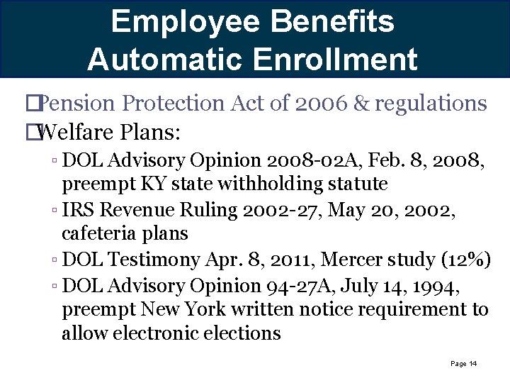 Employee Benefits Hueristics – Rules of Thumb Automatic Enrollment �Pension Protection Act of 2006