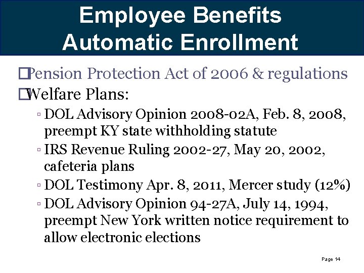 Employee Benefits Hueristics – Rules of Thumb Automatic Enrollment �Pension Protection Act of 2006 Employee Benefits Hueristics – Rules of Thumb Automatic Enrollment �Pension Protection Act of 2006