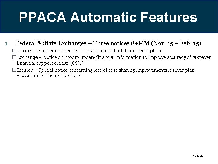 Hueristics – Rules of. Features Thumb PPACA Automatic 1. Federal & State Exchanges –