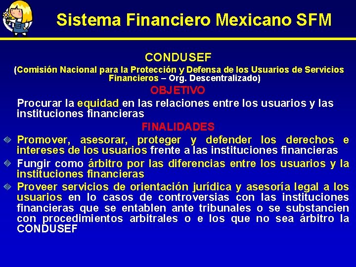 Sistema Financiero Mexicano SFM CONDUSEF (Comisión Nacional para la Protección y Defensa de los