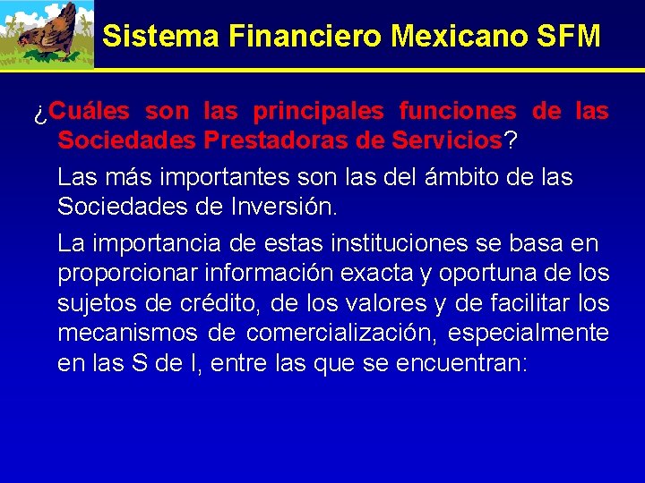 Sistema Financiero Mexicano SFM ¿Cuáles son las principales funciones de las Sociedades Prestadoras de