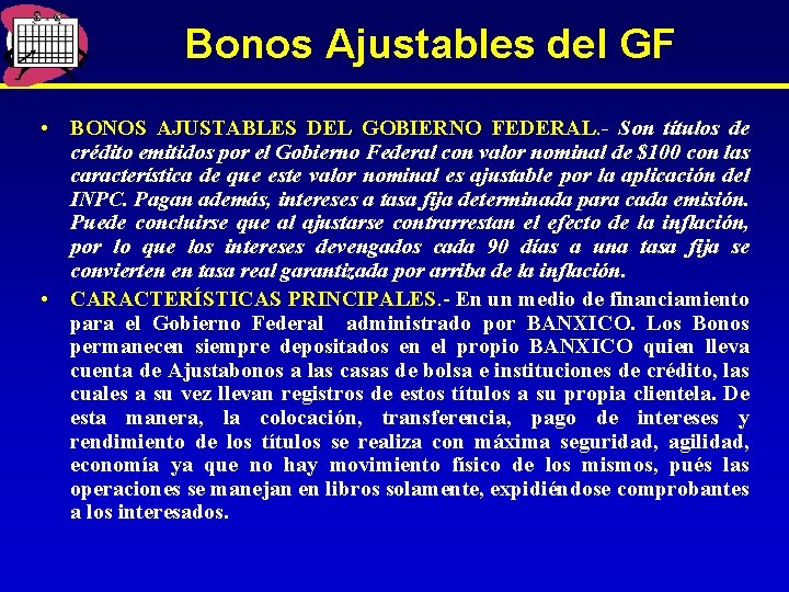 Bonos Ajustables del GF • BONOS AJUSTABLES DEL GOBIERNO FEDERAL. - Son títulos de