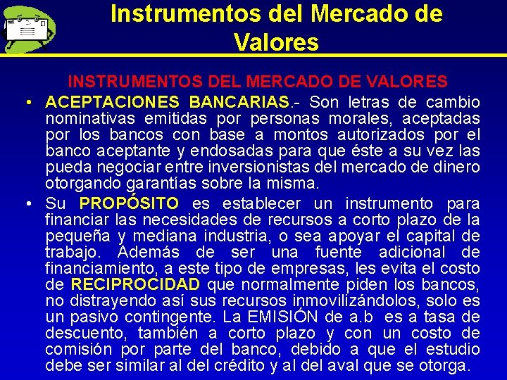 Instrumentos del Mercado de Valores INSTRUMENTOS DEL MERCADO DE VALORES • ACEPTACIONES BANCARIAS. -