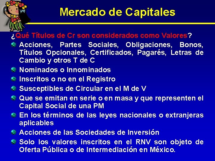 Mercado de Capitales ¿Qué Títulos de Cr son considerados como Valores? Acciones, Partes Sociales,