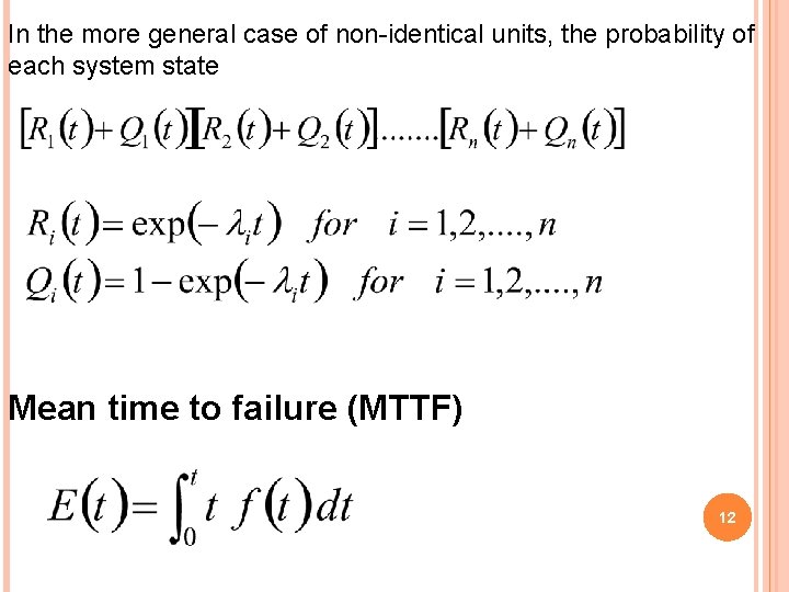 In the more general case of non-identical units, the probability of each system state