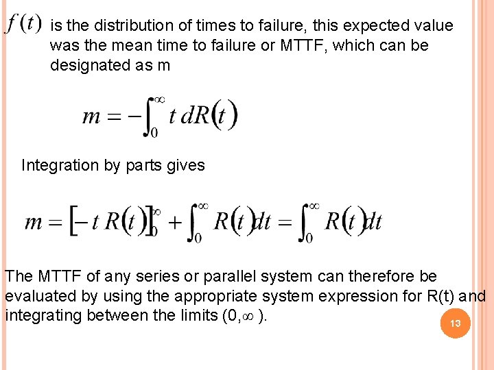 is the distribution of times to failure, this expected value was the mean time