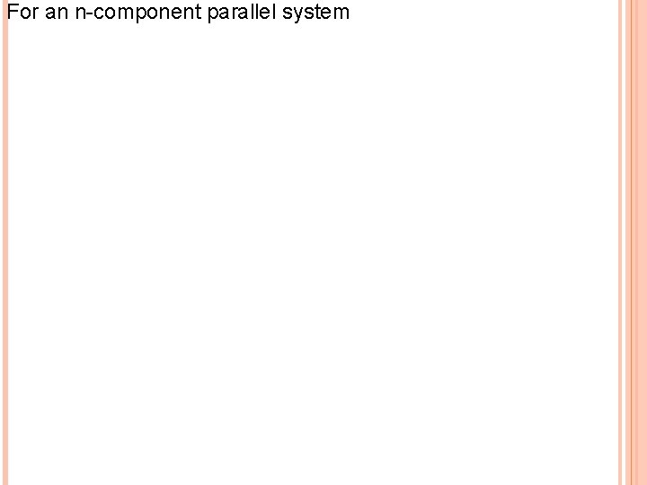 For an n-component parallel system 16 