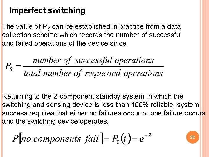 Imperfect switching The value of PS can be established in practice from a data