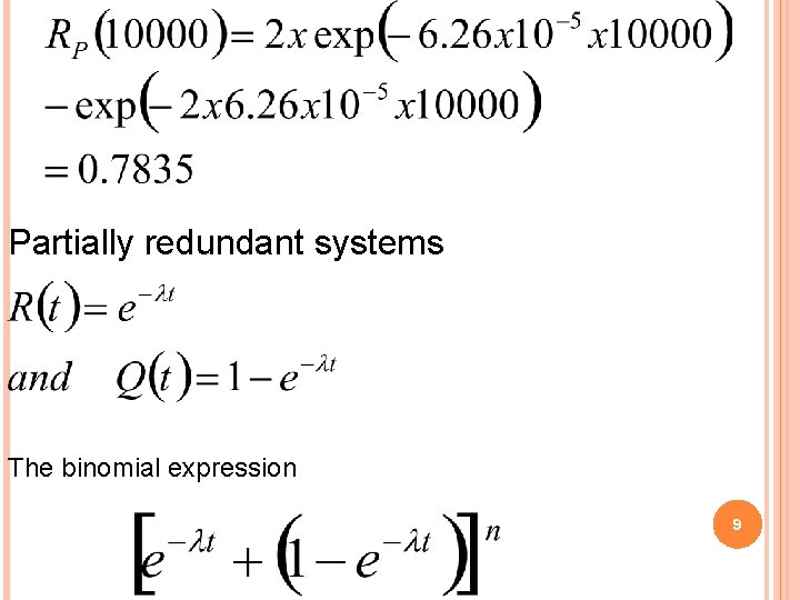 Partially redundant systems The binomial expression 9 