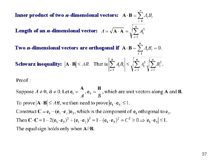 Inner product of two n-dimensional vectors: Length of an n-dimensional vector: Two n-dimensional vectors Inner product of two n-dimensional vectors: Length of an n-dimensional vector: Two n-dimensional vectors