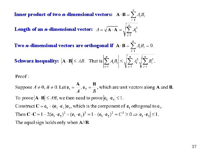 Inner product of two n-dimensional vectors: Length of an n-dimensional vector: Two n-dimensional vectors