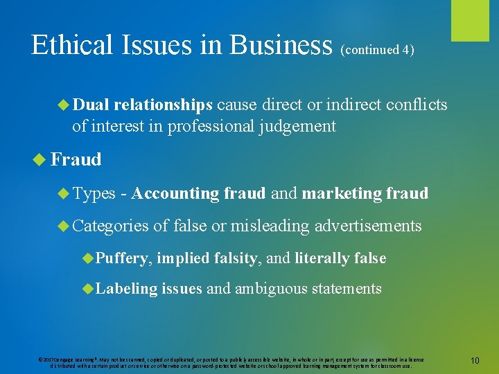Ethical Issues in Business (continued 4) Dual relationships cause direct or indirect conflicts of