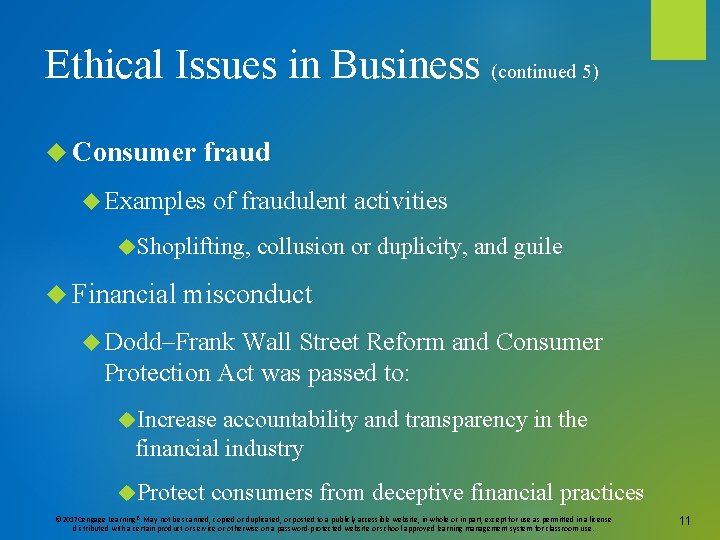 Ethical Issues in Business (continued 5) Consumer fraud Examples of fraudulent activities Shoplifting, Financial