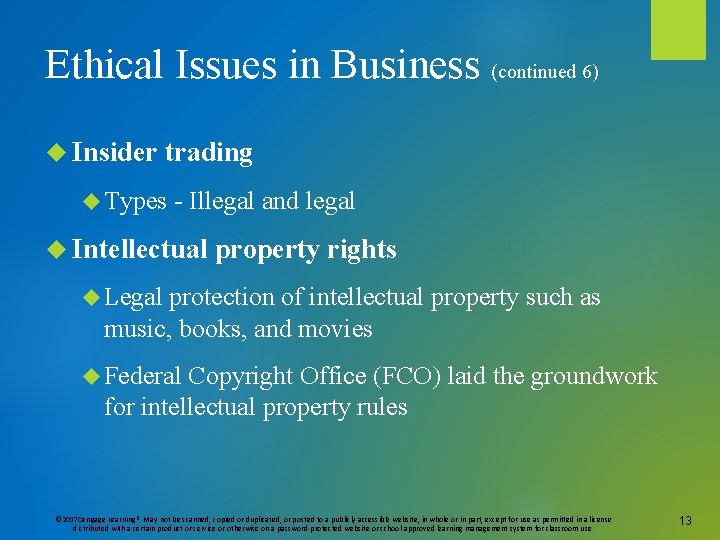 Ethical Issues in Business (continued 6) Insider trading Types - Illegal and legal Intellectual