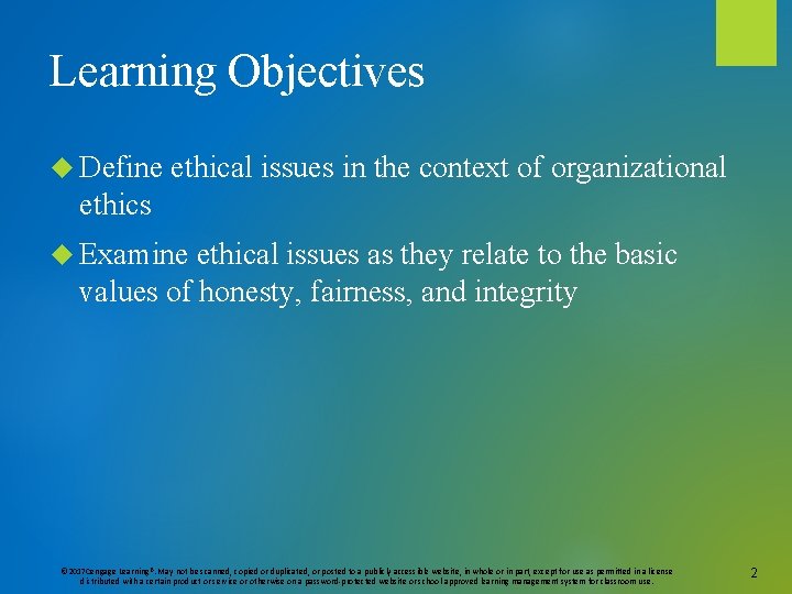 Learning Objectives Define ethical issues in the context of organizational ethics Examine ethical issues