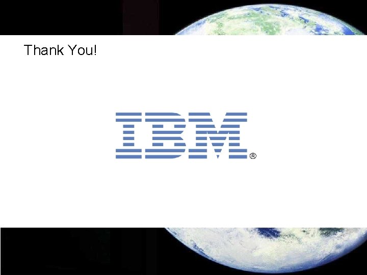 Thank You! © 2011 IBM Corporation 