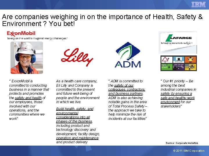 Are companies weighing in on the importance of Health, Safety & Environment ? You