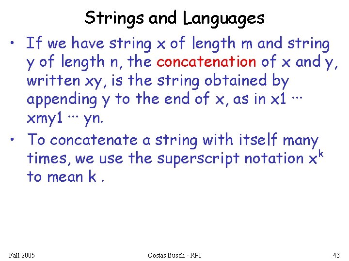 Strings and Languages • If we have string x of length m and string