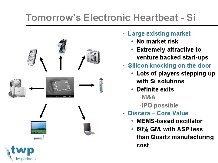 Tomorrow’s Electronic Heartbeat - Si • Large existing market • No market risk •
