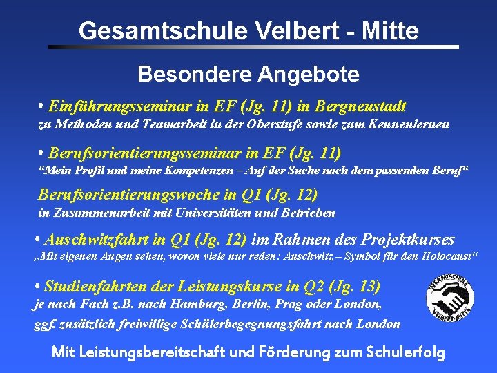 Gesamtschule Velbert - Mitte Besondere Angebote • Einführungsseminar in EF (Jg. 11) in Bergneustadt