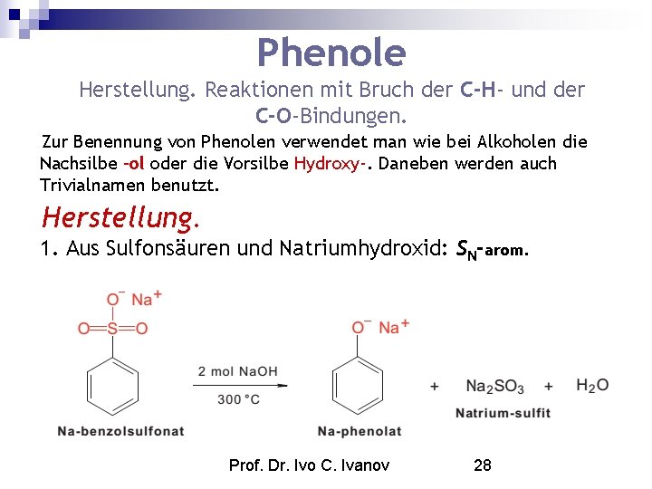 Phenole Herstellung. Reaktionen mit Bruch der C-H- und der C-O-Bindungen. Zur Benennung von Phenolen