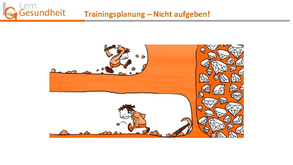  Trainingsplanung – Nicht aufgeben! 