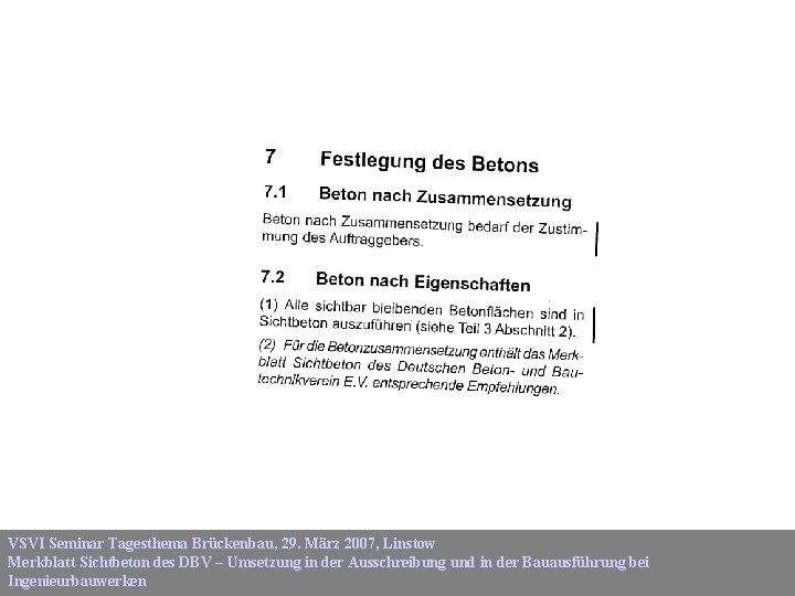 VSVI Seminar Tagesthema Brückenbau, 29. März 2007, Linstow Merkblatt Sichtbeton des DBV – Umsetzung