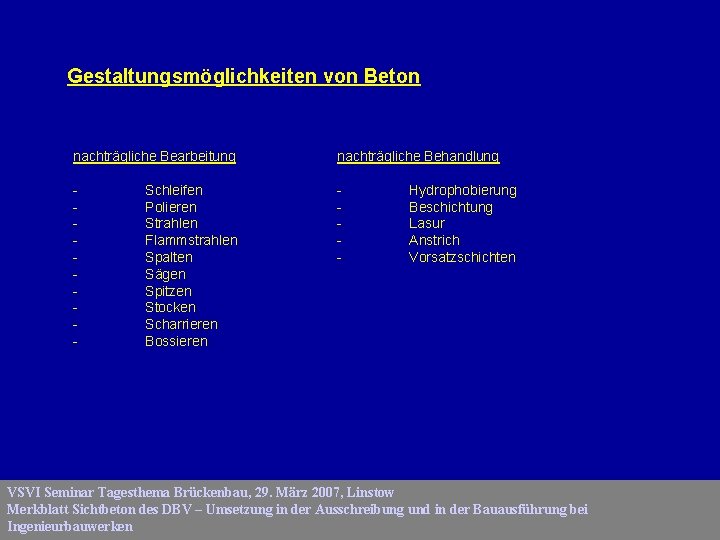 Gestaltungsmöglichkeiten von Beton nachträgliche Bearbeitung nachträgliche Behandlung - - Schleifen Polieren Strahlen Flammstrahlen Spalten