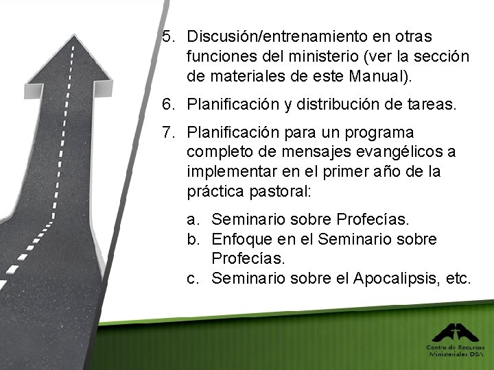 5. Discusión/entrenamiento en otras funciones del ministerio (ver la sección de materiales de este