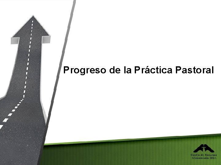 Progreso de la Práctica Pastoral 