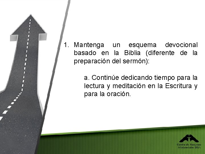 1. Mantenga un esquema devocional basado en la Biblia (diferente de la preparación del