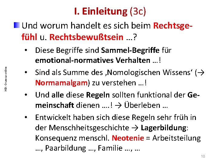 I. Einleitung (3 c) HB: Graeca online Und worum handelt es sich beim Rechtsgefühl