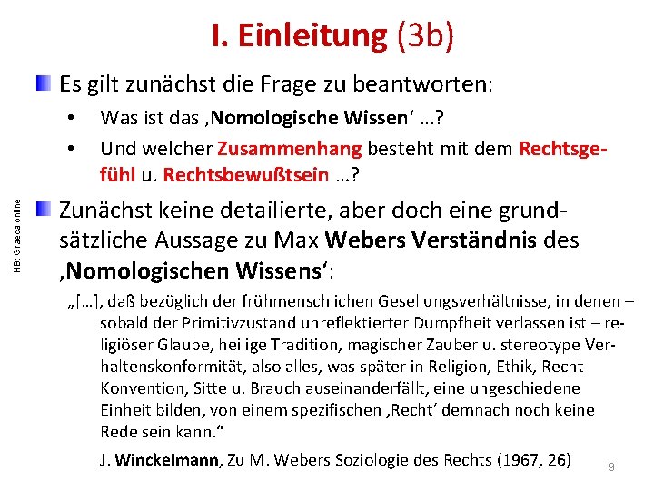 I. Einleitung (3 b) Es gilt zunächst die Frage zu beantworten: HB: Graeca online