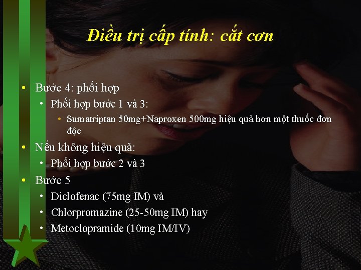 Điều trị cấp tính: cắt cơn • Bước 4: phối hợp • Phối hợp